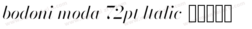 bodoni moda 72pt ltalic字体转换